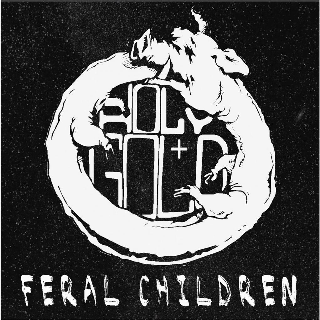 Holy+Gold - Feral Children